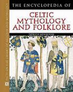 The Encyclopedia of Celtic Mythology and Folklore