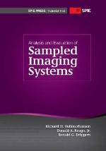 Analysis and Evaluation of Sampled Imaging Systems (SPIE Tutorial Text Vol. TT87) (SPIE Tutorial Texts)