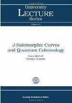 J-Holomorphic Curves and Quantum Cohomology