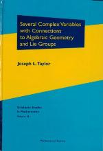 Several Complex Variables with Connections to Algebraic Geometry and Lie Groups.