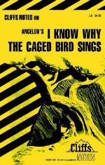 Cliffs Notes on Angelou's I Know Why the Caged Bird Sings