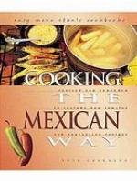 Cooking the Mexican way : revised and expanded to include new low-fat and vegetarian recipes