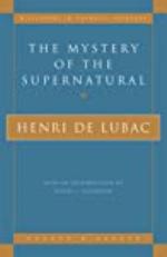 The Mystery of the Supernatural