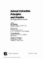 Solvent Extraction Principles and Practice, Revised and Expanded