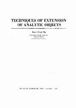 Techniques of Extension of Analytic Objects