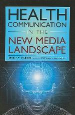 Health Communication in the New Media Landscape