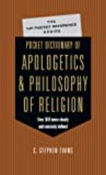 Pocket Dictionary of Apologetics &amp; Philosophy of Religion