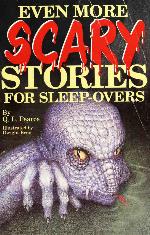 Even More Scary Stories for Sleep-Overs