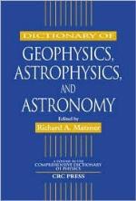 Dictionary of Geophysics, Astrophysics, and Astronomy