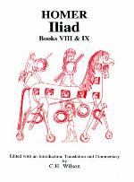 The Iliad, Books 8-9 (Classical Texts Series)