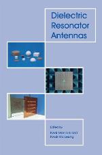 Dielectric Resonator Antennas (Antennas Series) (Antennas)