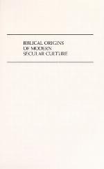 Biblical Orgins of a Modern Secula
