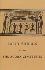Early Burials from the Agora Cemeteries