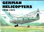 German Helicopters, 1928-1945 (Schiffer Military History)