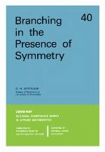 Branching in the Presence of Symmetry (CBMS-NSF Regional Conference Series in Applied Mathematics) (CBMS-NSF Regional Conference Series in Applied Mathematics)
