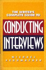 The Writer's Complete Guide to Conducting Interviews
