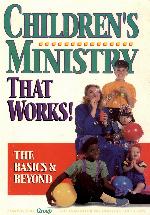 Children's Ministry That Works!