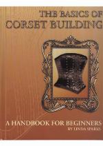 The Basics Of Corset Building