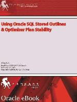 Using Oracle Sql Stored Outlines &amp; Optimizer Plan Stability