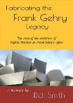 Fabricating the Frank Gehry Legacy