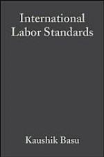 International labor standards : history, theory, and policy options