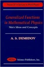 Generalized Functions in Mathematical Physics