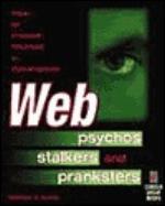 Web Psychos, Stalkers and Pranksters