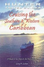 Cruising the Southern and Western Caribbean