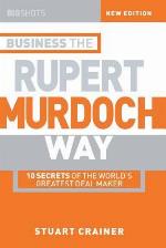 Business the Rupert Murdoch Way
