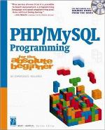 PHP/MySQL Programming for the Absolute Beginner
