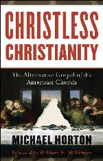 Christless Christianity: The Alternative Gospel of the American Church