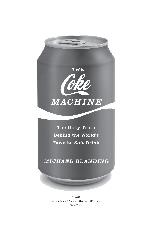 The Coke machine : the dirty truth behind the world's favorite soft drink