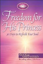 Freedom for His Princess: 30 Days to Refresh Your Soul