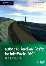 Autodesk Roadway Design for Infraworks 360 Essentials