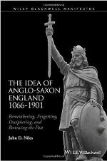 The Idea of Anglo-Saxon England 1066 - 1901
