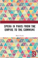Opera in Paris from the Empire to the Commune