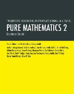 Edexcel International A Level Mathematics Pure 2 Mathematics Student Book