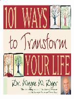 101 Ways to Transform Your Life