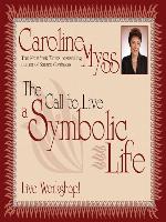 The Call to Live a Symbolic Life