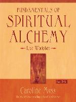 Fundamentals of Spiritual Alchemy