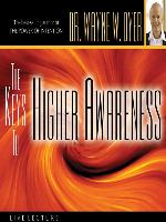 The Keys to Higher Awareness