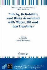 Safety, Reliability and Risks Associated with Water, Oil and Gas Pipelines