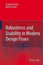 Robustness And Usability In Modern Design Flows