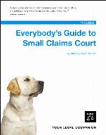 Everybody's Guide to Small Claims Court