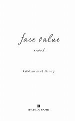 Face value : a novel