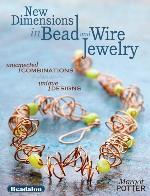 New Dimensions in Bead and Wire Jewelry