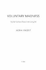 Voluntary Madness
