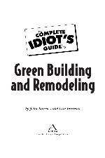 The Complete Idiot's Guide to Green Building and Remodeling