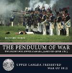 The Pendulum of War — The Fight for Upper Canada, January—June 1813