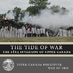 The Tide of War — The 1814 Invasions of Upper Canada